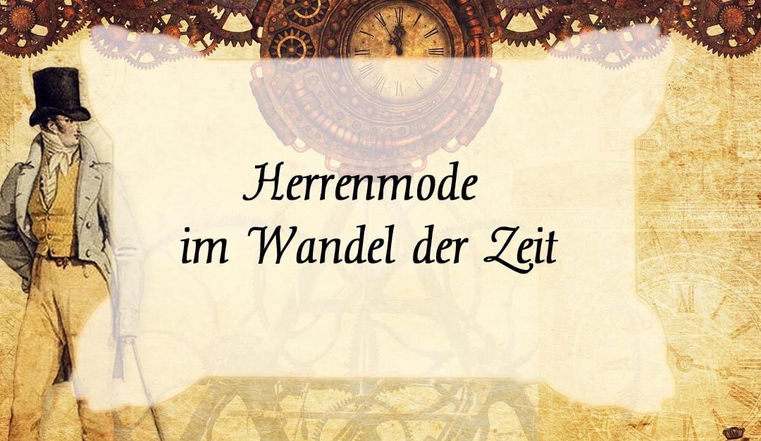 Herrenmode im Wandel der Zeit