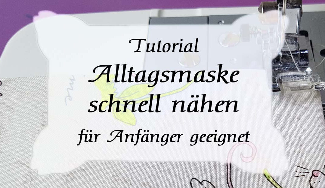 DIY Tutorial: Alltagsmaske schnell nähen