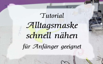 DIY Tutorial: Alltagsmaske schnell nähen